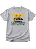 "Good Things Happen At Martin" 2026 Theme T-shirt